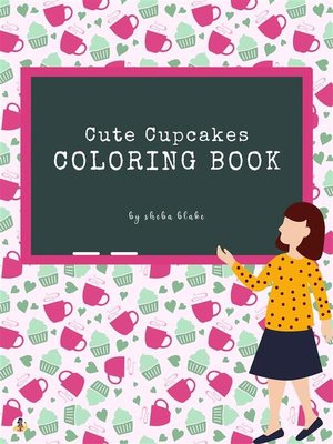 cover image of Cute Cupcakes Coloring Book for Kids Ages 3+ (Printable Version)